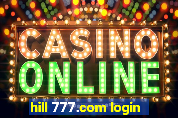 hill 777.com login